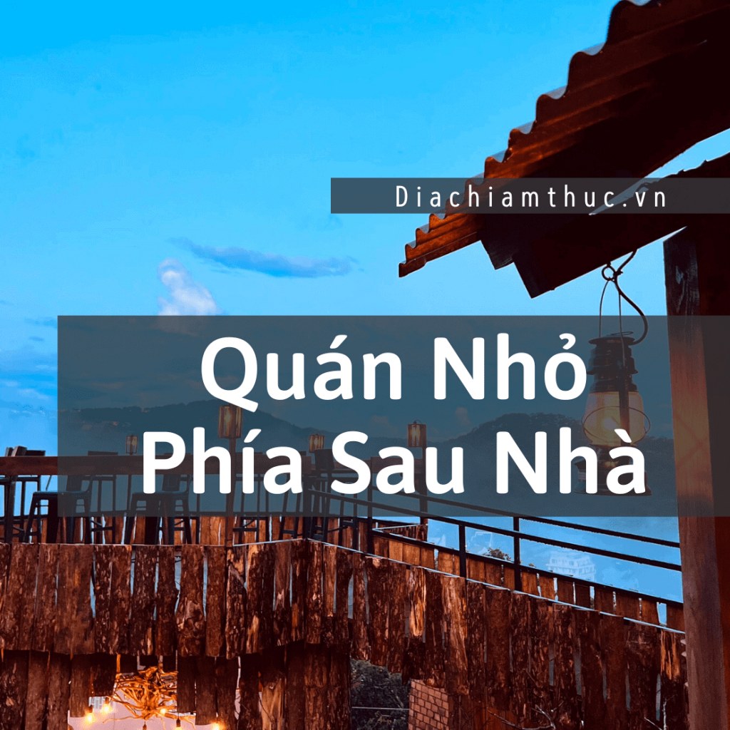 quán Nhỏ Phía Sau Nhà Đà Lạt