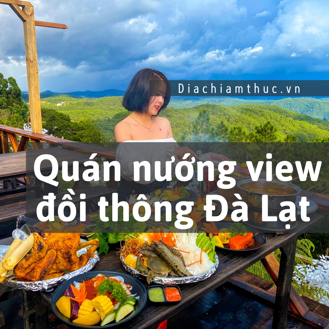 Quán nướng view đồi thông Đà Lạt