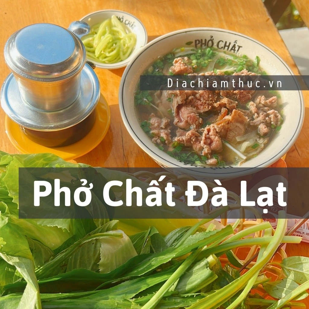 Phở Chất Đà Lạt