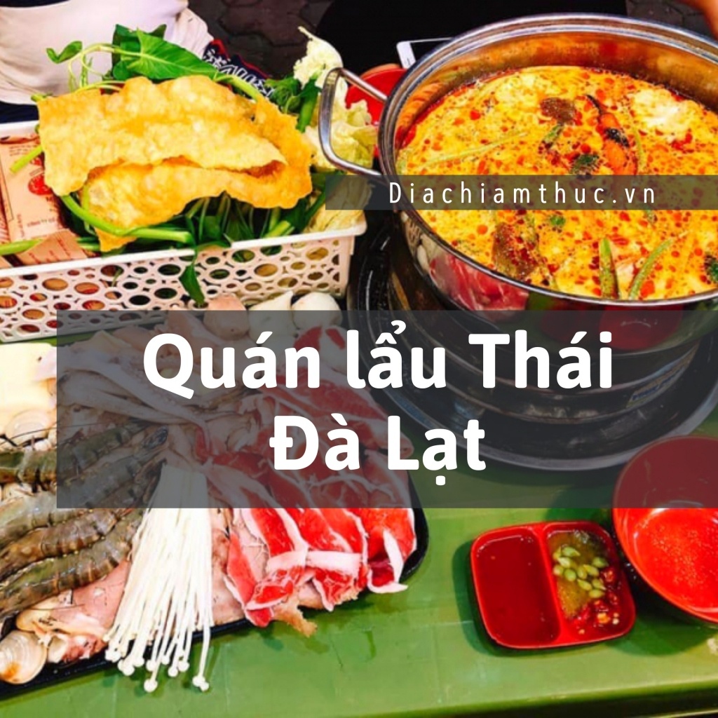 Quán lẩu Thái Đà Lạt