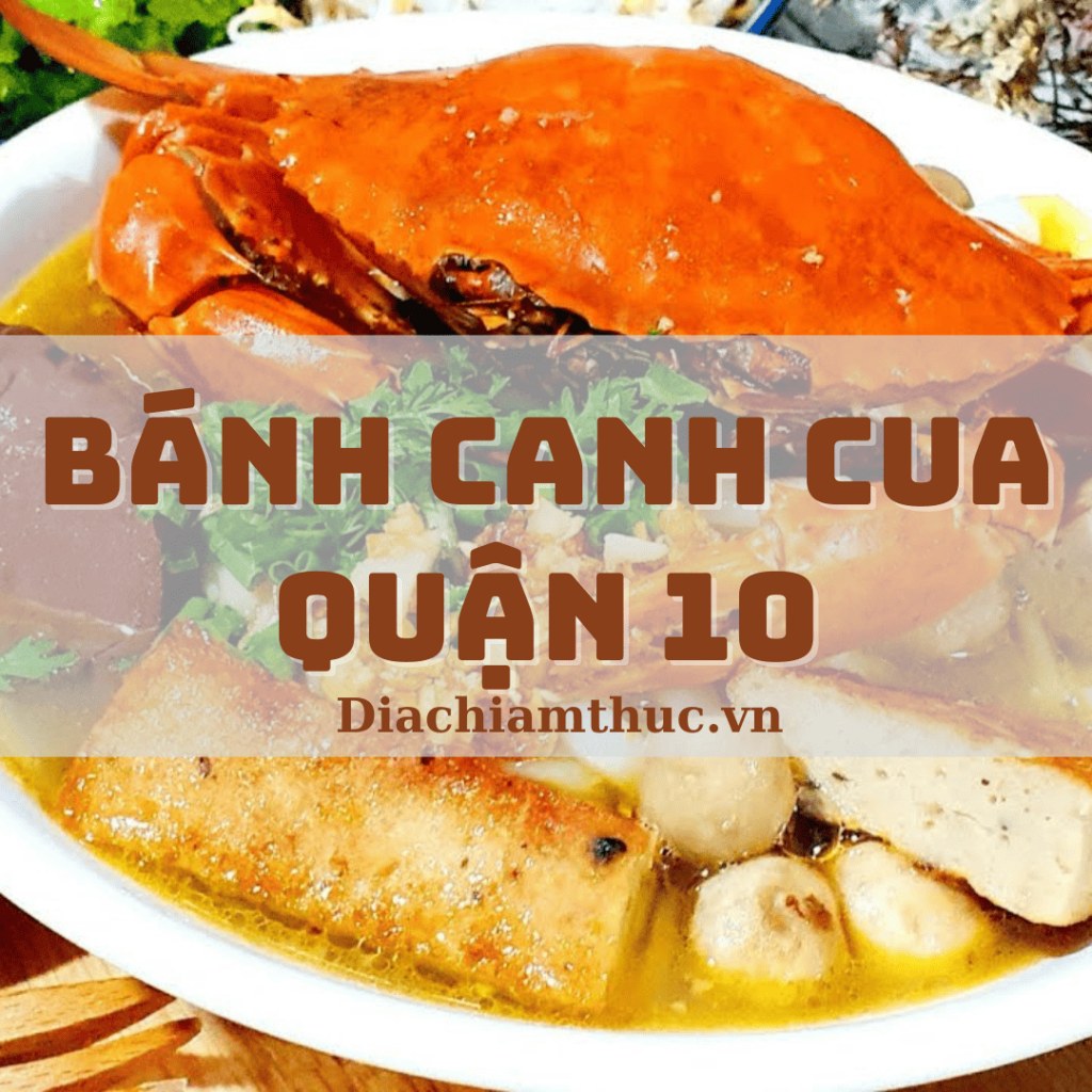 Quán bánh canh cua Quận 10