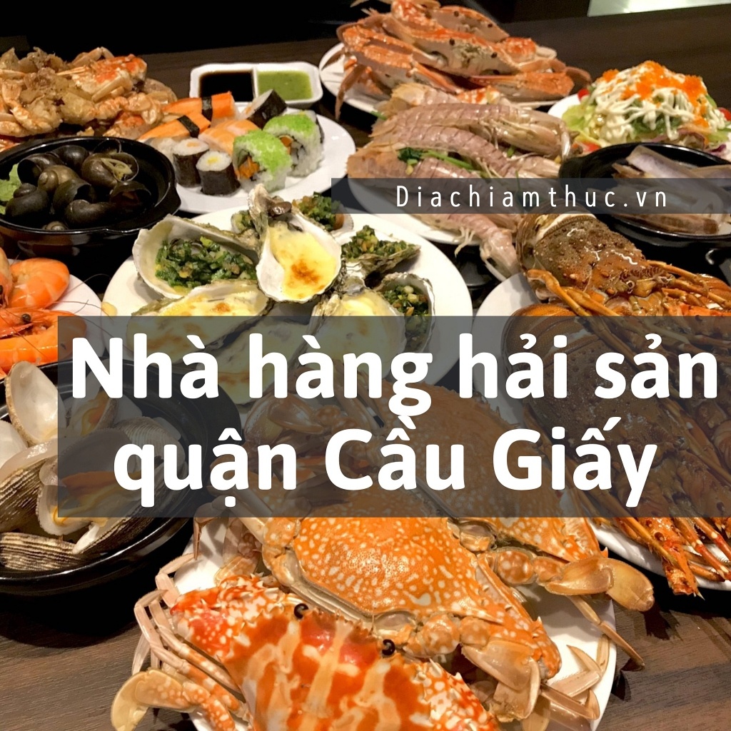 Nhà hàng hải sản quận Cầu Giấy