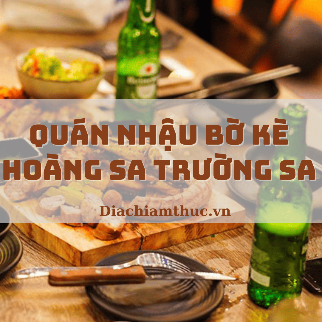 Quán nhậu bờ kè Hoàng Sa Trường Sa