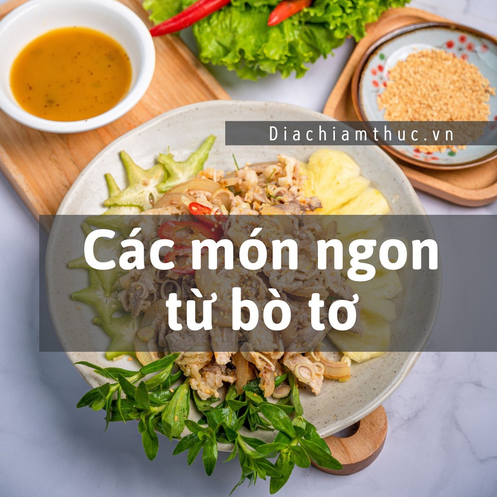 Các món ngon từ bò tơ  