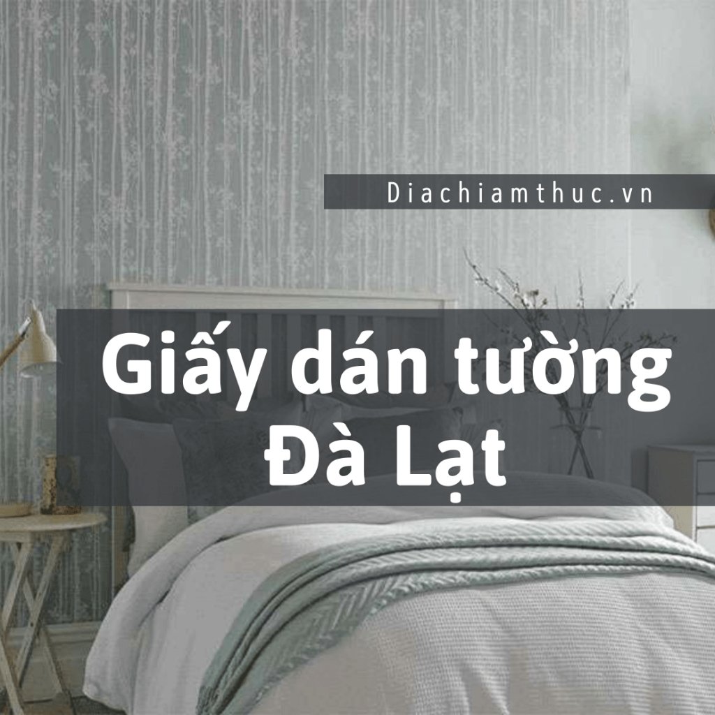 Giấy dán tường Đà Lạt