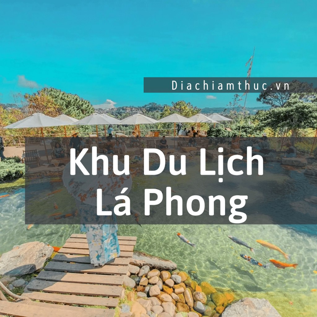 Khu Du Lịch Lá Phong Đà Lạt