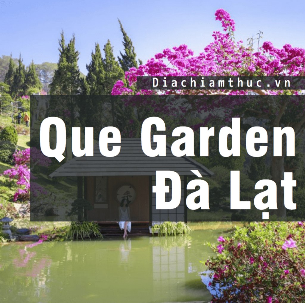 Que Garden Đà Lạt