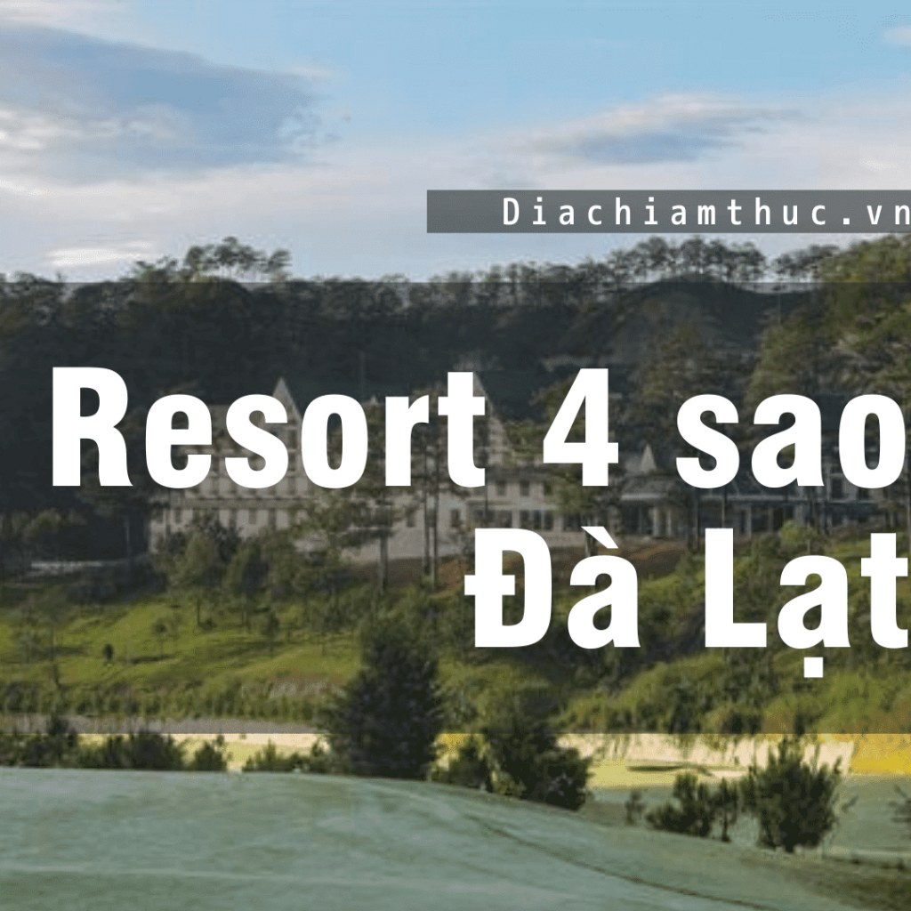 Resort Đà Lạt 4 sao