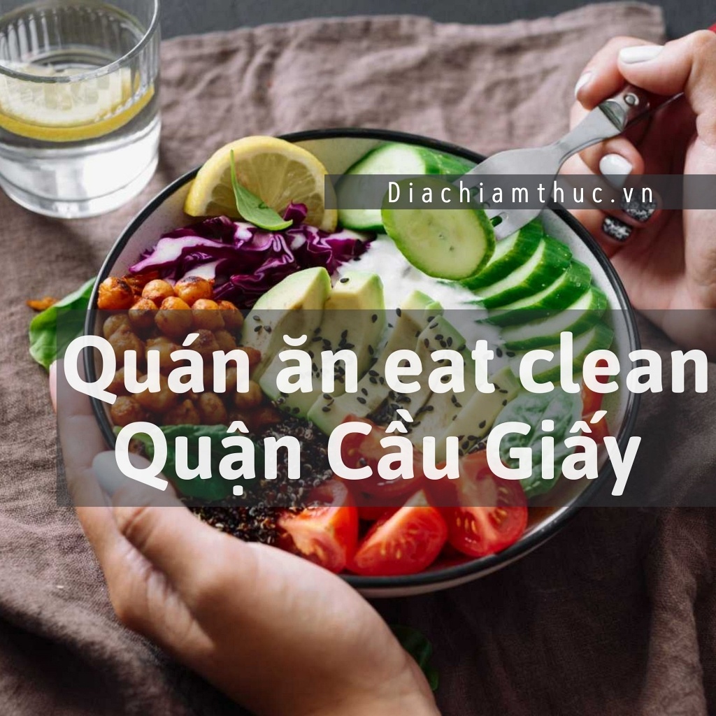 Quán ăn eat clean Quận Cầu Giấy