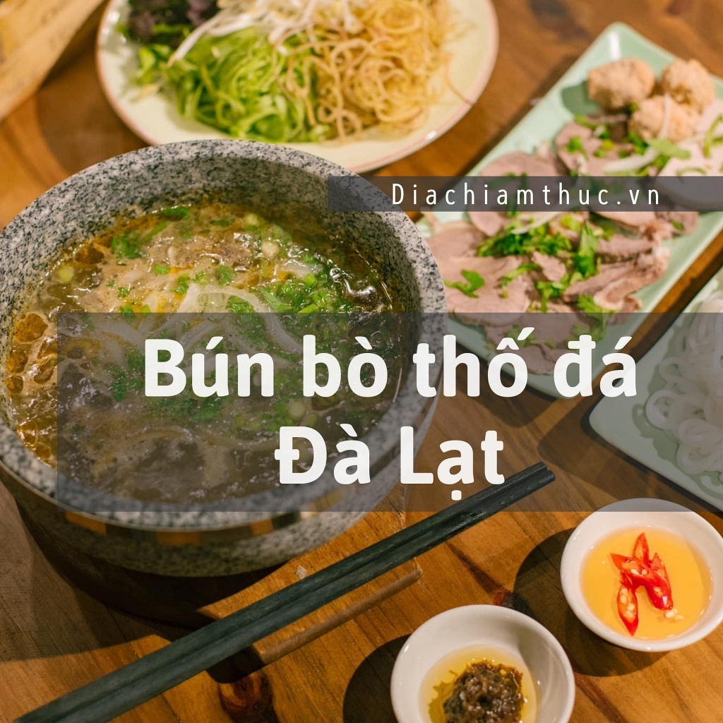 Bún bò thố đá Đà Lạt