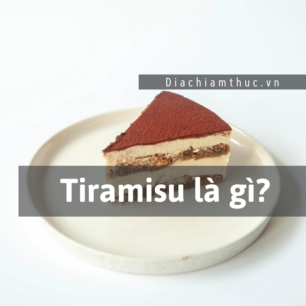 Tiramisu là gì