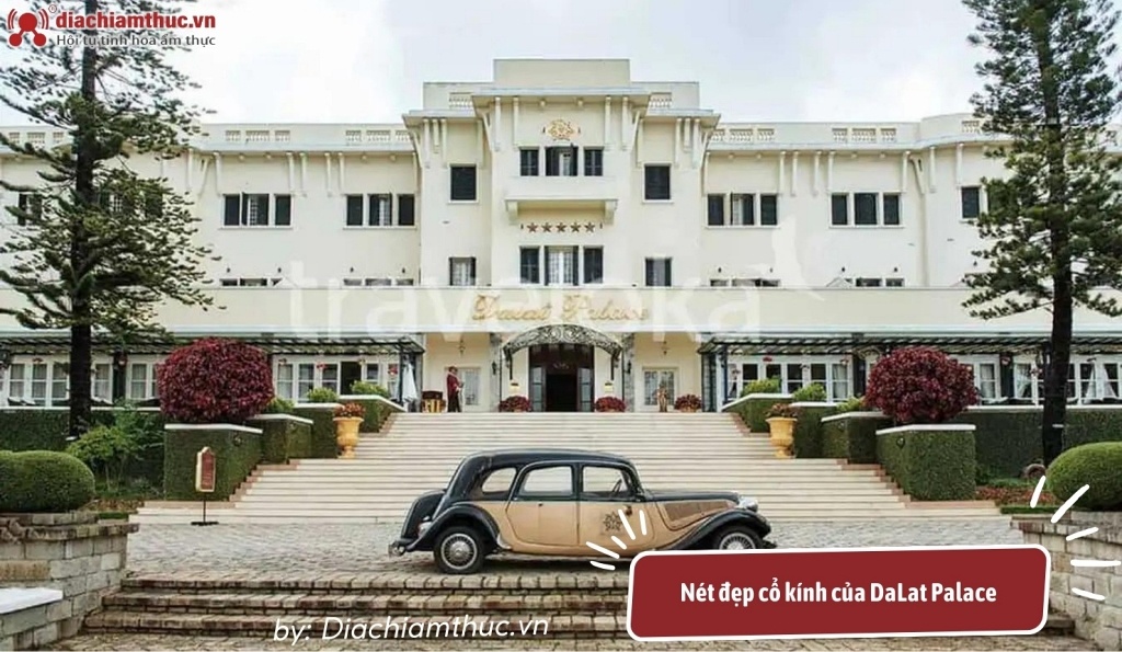 Nét đẹp cổ kính của DaLat Palace