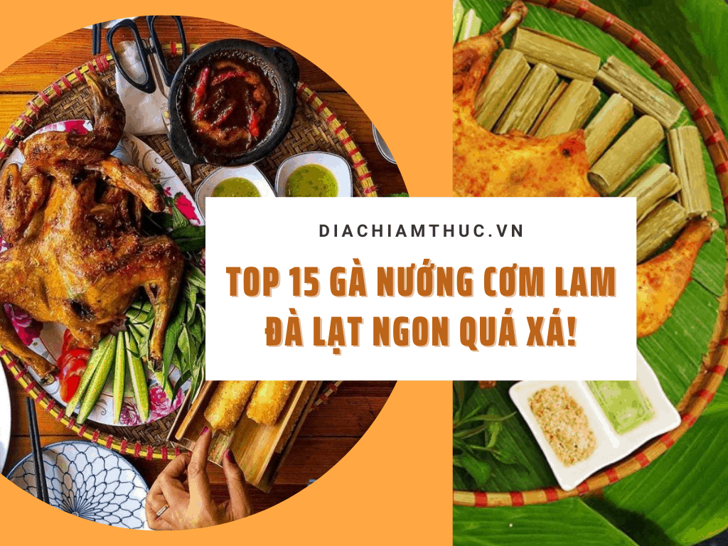 Gà nướng cơm lam Đà Lạt