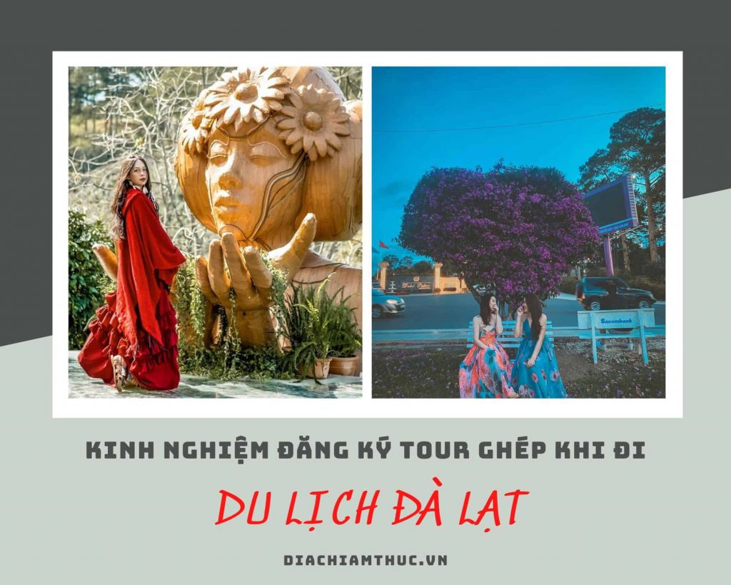 Kinh nghiệm đăng ký tour ghép Đà Lạt