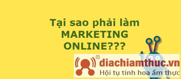 Tại sao phải làm marketing online