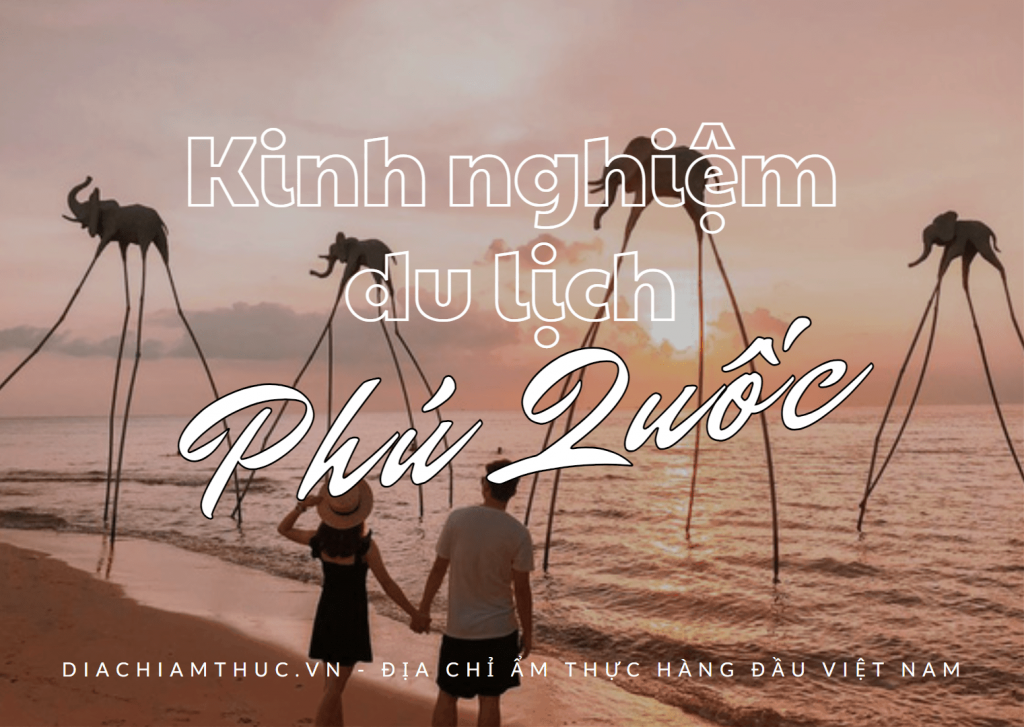 Kinh nghiệm du lịch Phú Quốc