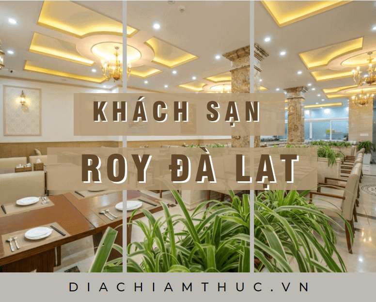 Khách sạn Roy Đà Lạt - Khách sạn Đà Lạt đẹp