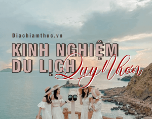 Kinh nghiệm du lịch Quy Nhơn