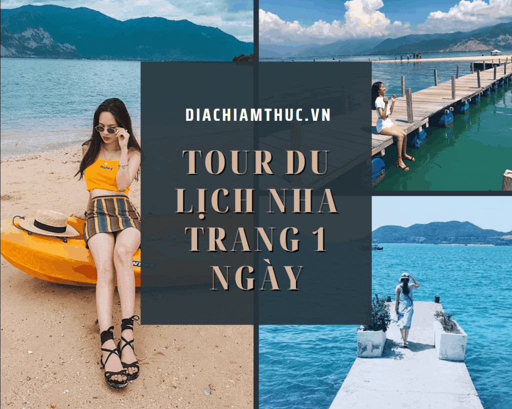 Thông tin cần biết về tour du lịch 1 ngày ở Nha Trang