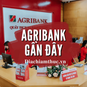 Agribank gần đây