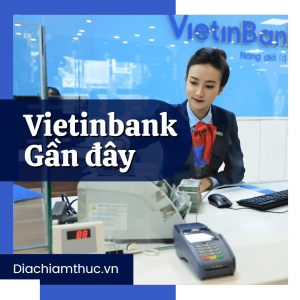 Vietinbank gần đây