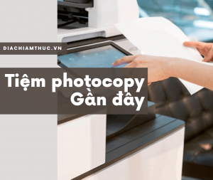 Tiệm photocopy gần đây