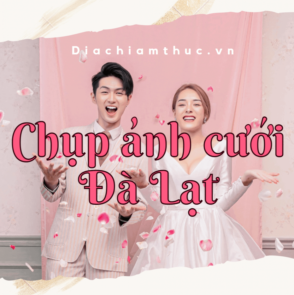 Chụp ảnh cưới Đà Lạt