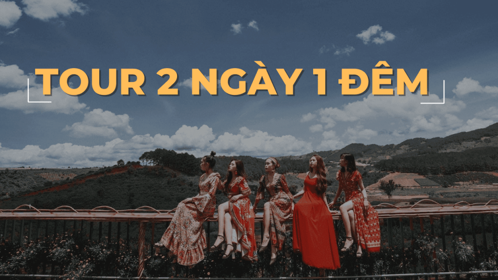 Tour 2 ngày 1 đêm