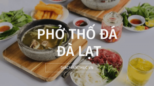 Phở thố đá Đà Lạt