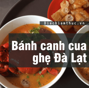 Bánh canh cua ghẹ Đà Lạt