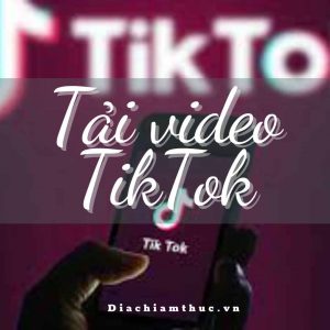 tải video tiktok