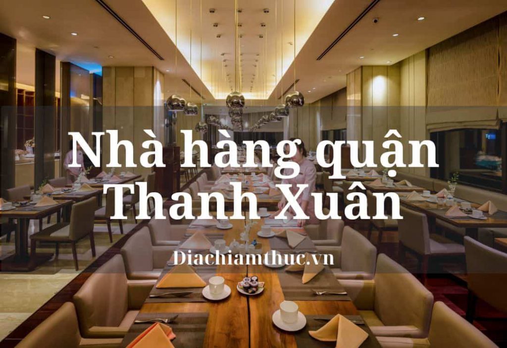 Nhà hàng quận Thanh Xuân