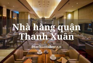 Nhà hàng quận Thanh Xuân