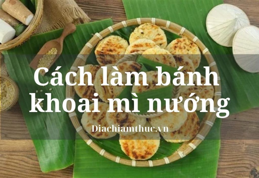 Cách làm bánh khoai mì nướng