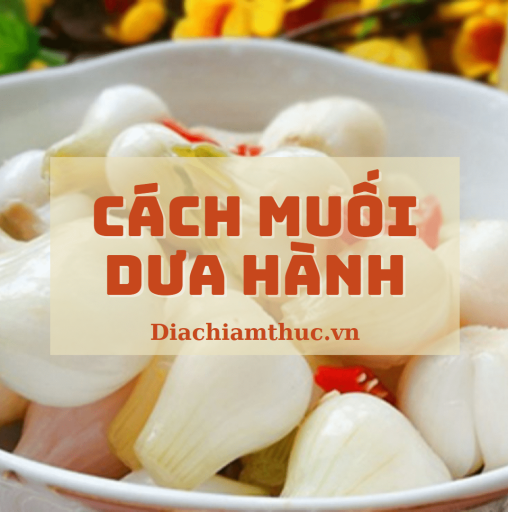 Cách muối dưa hành