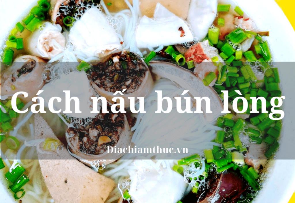 Cách nấu bún lòng