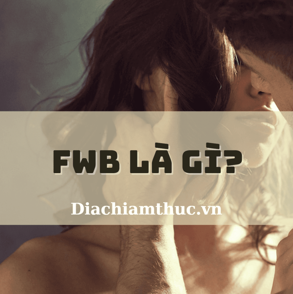 FWB là gì