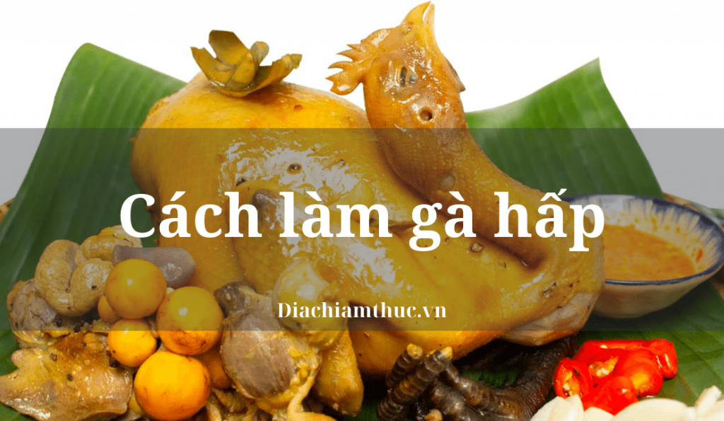 Cách làm gà hấp