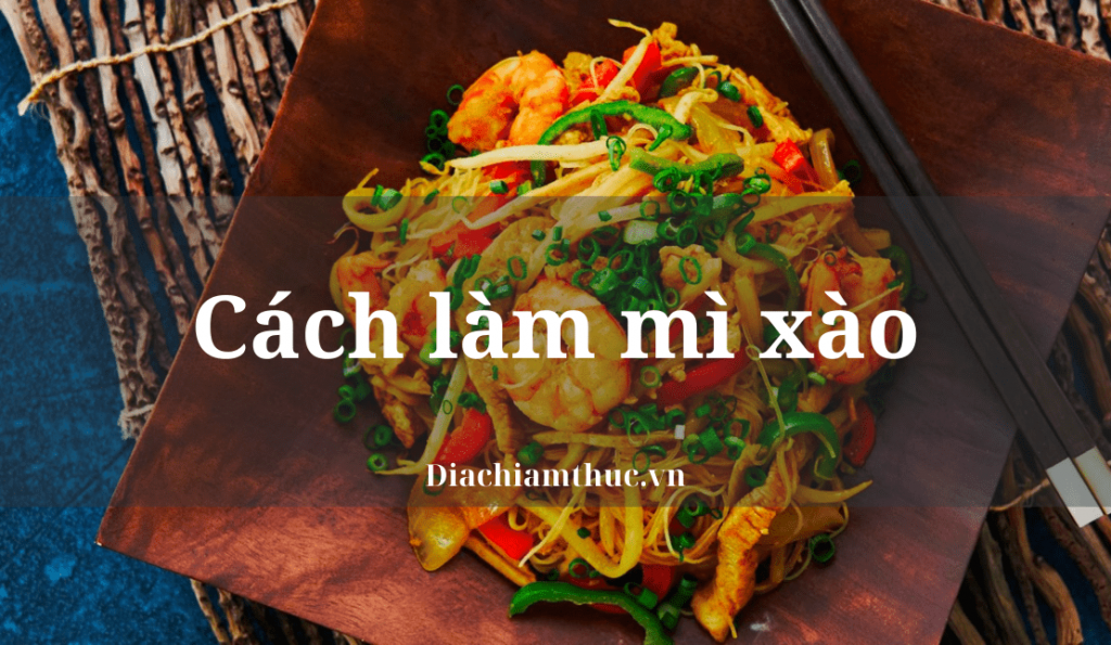 Cách làm mì xào