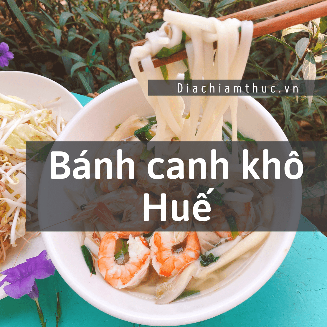 Bánh canh khô Huế