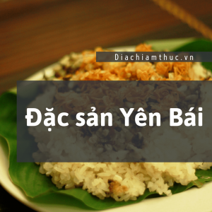 Đặc sản Yên Bái