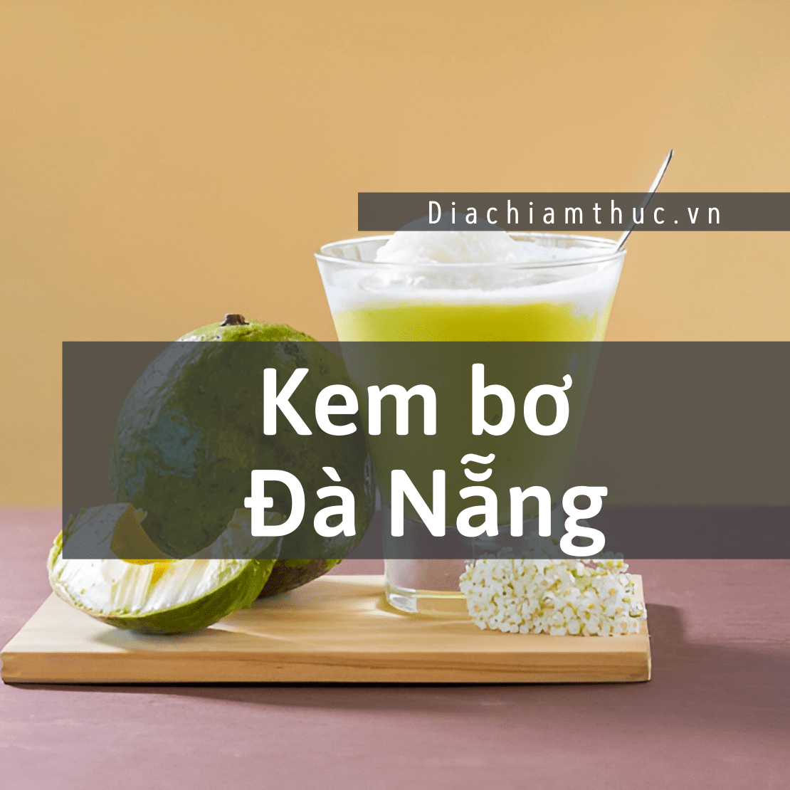 Kem bơ Đà Nẵng