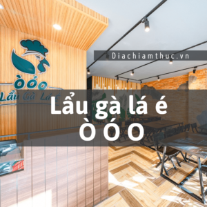 Lẩu gà lá é Ò Ó O