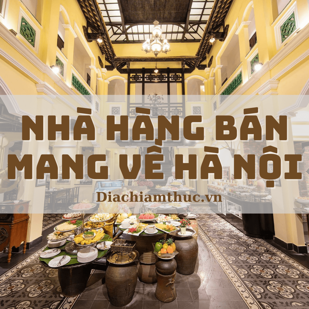 Nhà hàng bán mang về Hà Nội