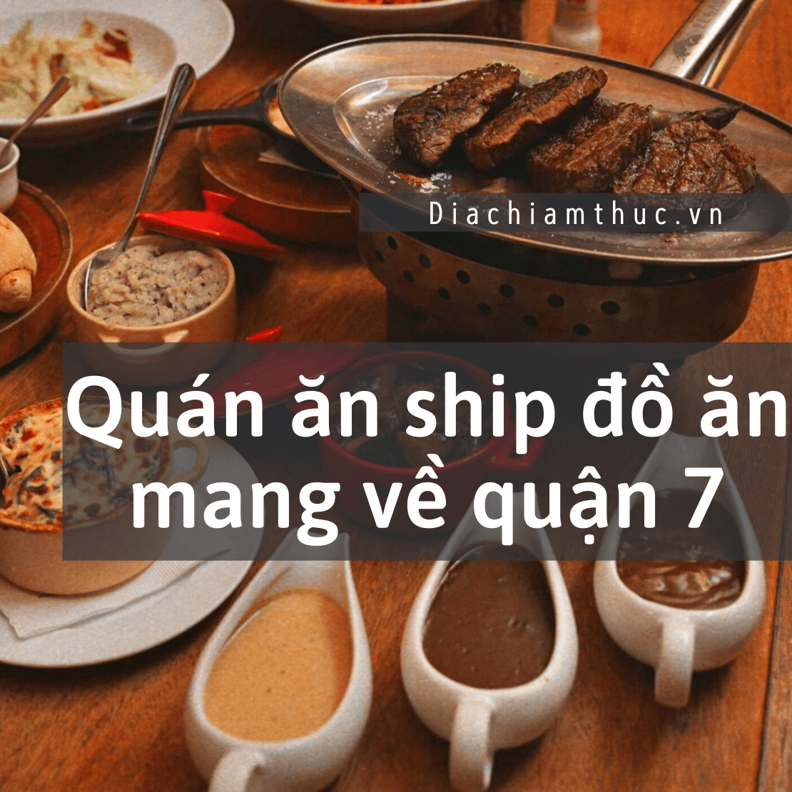 Quán ăn ship đồ ăn mang về quận 7