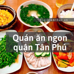 Quán ăn ngon quận Tân Phú