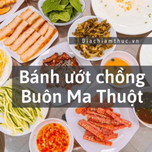 Bánh ướt chồng Buôn Ma Thuột