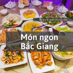 Món ngon Bắc Giang