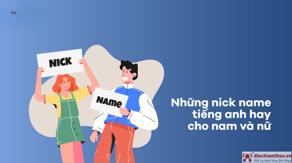 Nickname bằng tiếng Anh hay nhất thể hiện sự sang trọng, quý phái