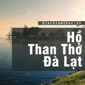 Hồ Than Thở Đà Lạt